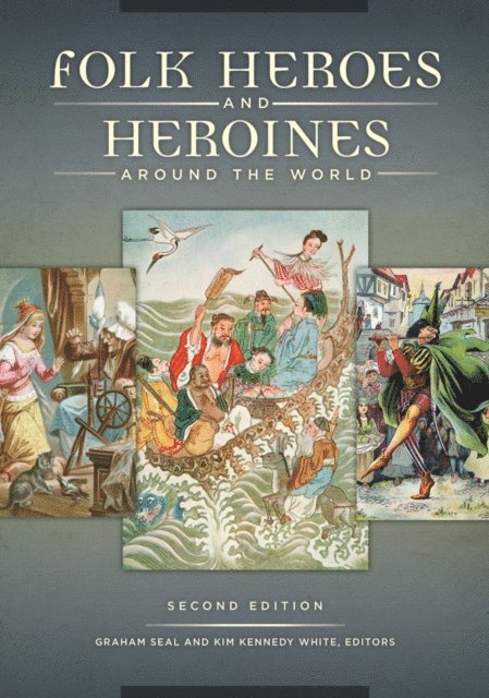 Graham Seal, Kim Kennedy White - Folk Heroes and Heroines around the World, E-bok