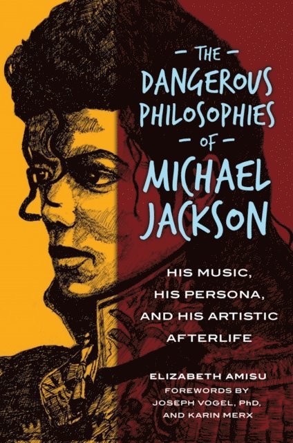 Elizabeth Amisu - Dangerous Philosophies of Michael Jackson, E-bok. Tillgänglighet: Lägg i varukorg