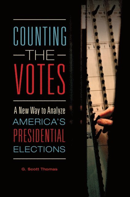G. Scott Thomas - Counting the Votes, E-bok