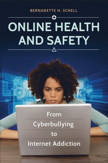 Bernadette H. Schell - Online Health and Safety, E-bok