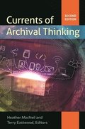 Currents of Archival Thinking, 2nd Edition