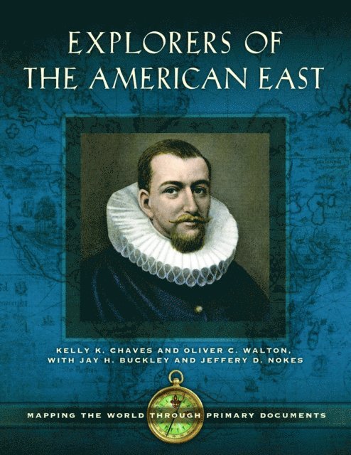 Kelly K. Chaves, Oliver C. Walton - Explorers of the American East, E-bok