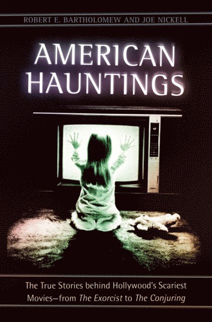 Robert E. Bartholomew, Joe Nickell - American Hauntings, E-bok