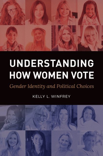 Kelly L. Winfrey - Understanding How Women Vote, E-bok