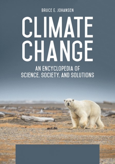 Bruce E. Johansen - Climate Change, E-bok