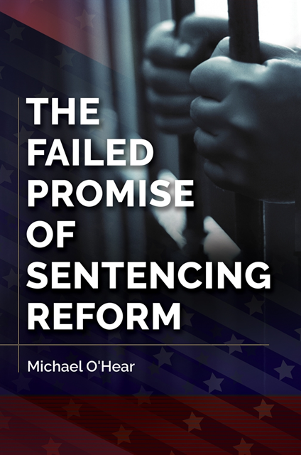 Michael O'Hear - Failed Promise of Sentencing Reform, E-bok