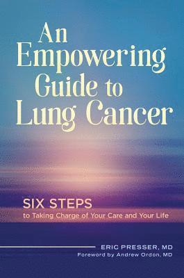 Eric Presser MD - Empowering Guide to Lung Cancer, E-bok. Tillgänglighet: Lägg i varukorg