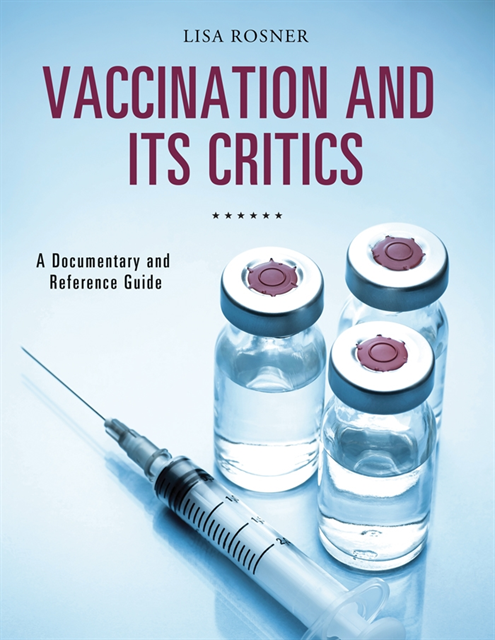 Lisa Rosner - Vaccination and Its Critics, E-bok