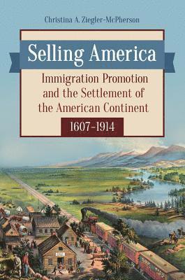 Christina A. Ziegler-McPherson - Selling America, E-bok. Tillgänglighet: Lägg i varukorg