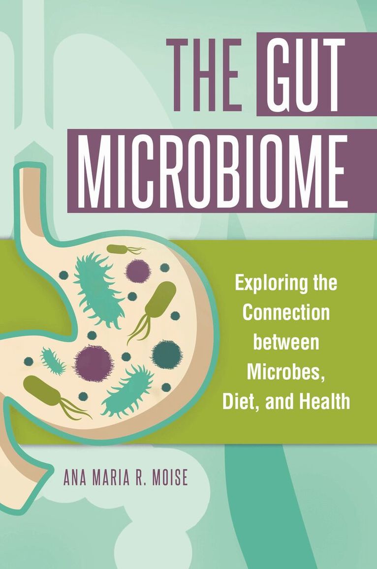 Ana Maria R. Moise - Gut Microbiome, Inbunden
