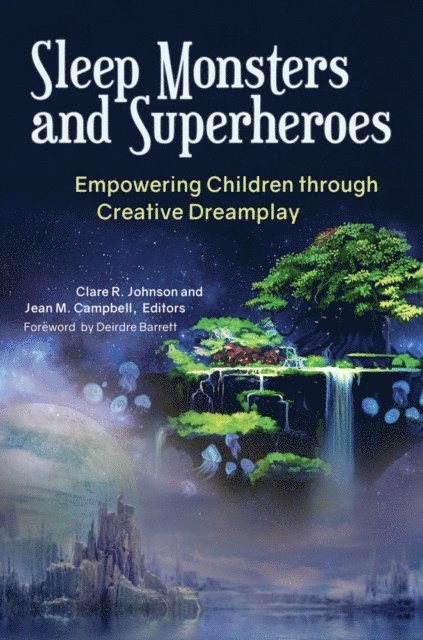 Clare R. Johnson, Jean M. Campbell - Sleep Monsters and Superheroes, E-bok