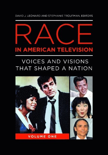 David J. Leonard, Stephanie Troutman Robbins - Race in American Television, E-bok
