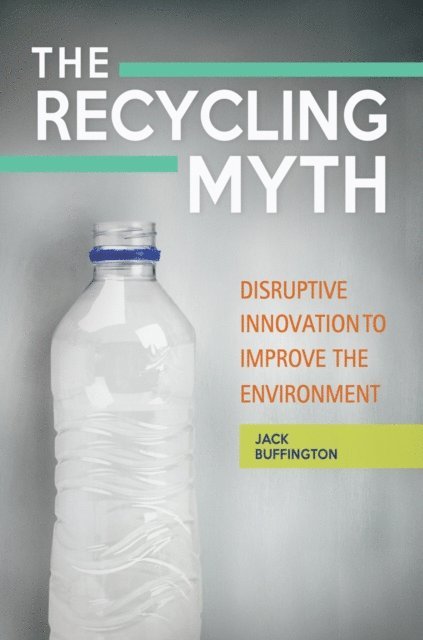 Jack Buffington - Recycling Myth, E-bok. Tillgänglighet: Lägg i varukorg