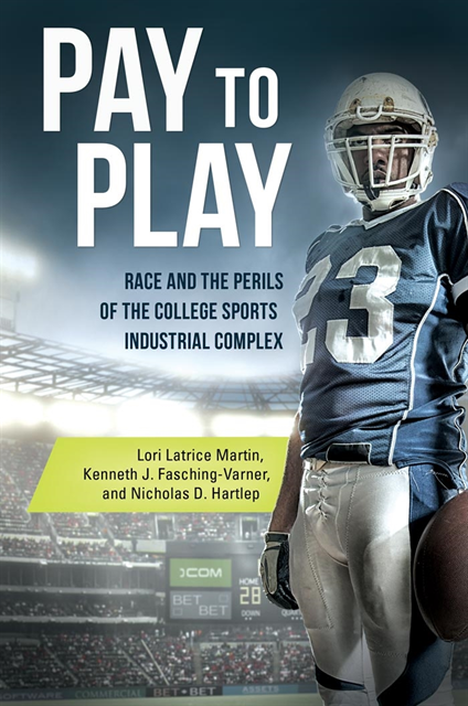 Lori Latrice Martin, Kenneth J. Fasching-Varner Ph.D., Nicholas D. Hartlep Ph.D. - Pay to Play, E-bok