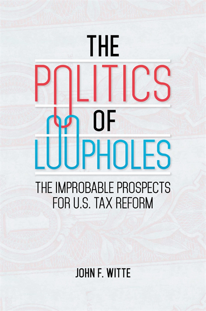 John F. Witte - Politics of Loopholes, E-bok