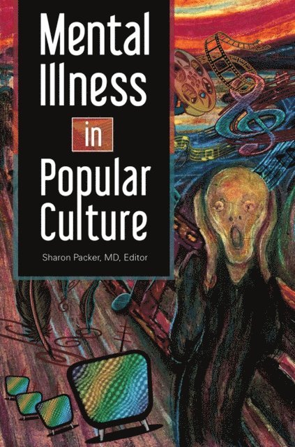 Sharon Packer MD - Mental Illness in Popular Culture, E-bok