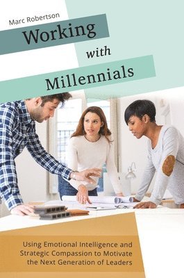 Marc Robertson - Working with Millennials, Inbunden. Tillgänglighet: Lägg i varukorg
