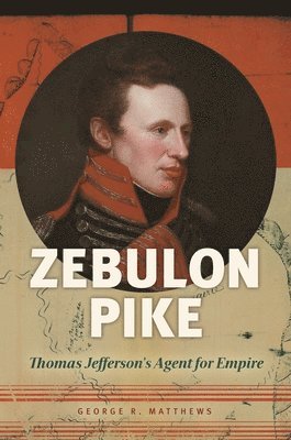 George R. Matthews - Zebulon Pike, Inbunden. Tillgänglighet: Lägg i varukorg