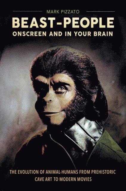 Mark Pizzato - Beast-People Onscreen and in Your Brain, E-bok