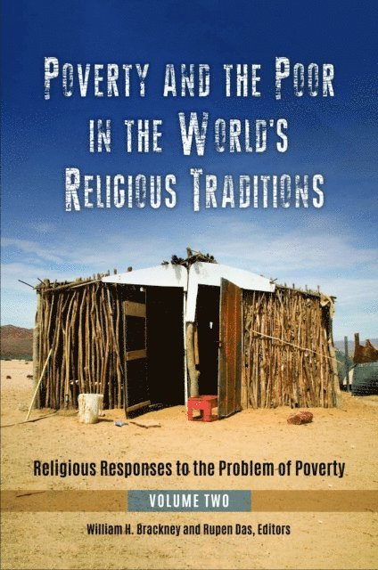 William H. Brackney, Rupen Das - Poverty and the Poor in the World's Religious Traditions, E-bok