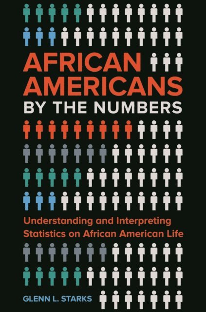 Glenn L. Starks - African Americans by the Numbers, E-bok