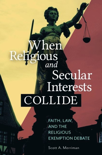 Scott A. Merriman - When Religious and Secular Interests Collide, E-bok