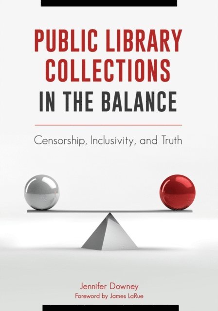 Jennifer Downey - Public Library Collections in the Balance, E-bok
