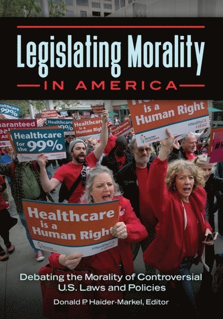 Donald P. Haider-Markel - Legislating Morality in America, E-bok