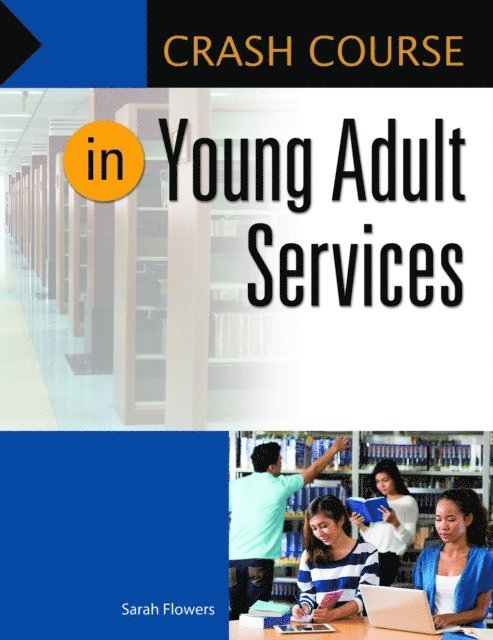 Sarah Flowers - Crash Course in Young Adult Services, E-bok