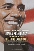 How the Obama Presidency Changed the Political Landscape