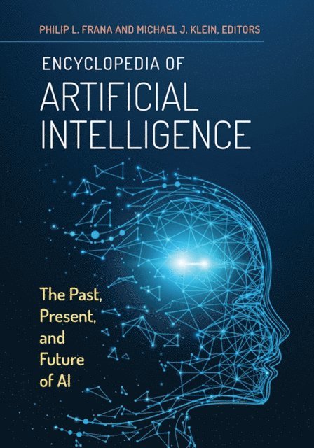 Philip L. Frana, Michael J. Klein - Encyclopedia of Artificial Intelligence, E-bok