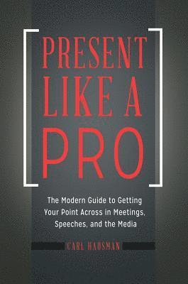 Carl Hausman - Present Like a Pro, E-bok