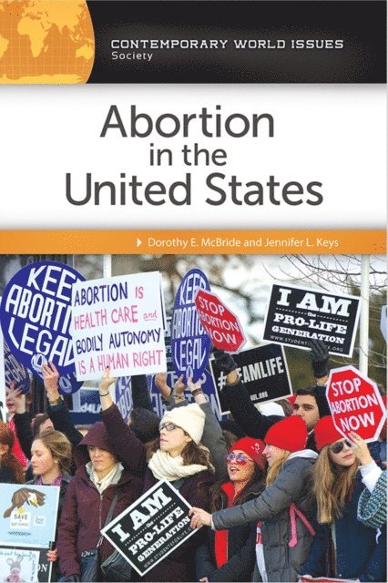 Dorothy E. McBride, Jennifer L. Keys - Abortion in the United States, E-bok