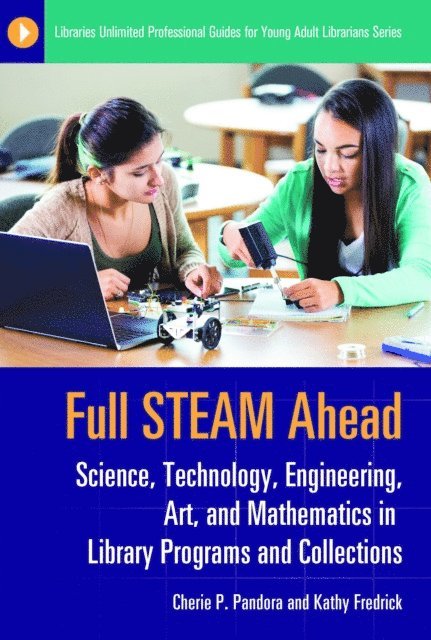 Cherie P. Pandora, Kathy Fredrick - Full STEAM Ahead, E-bok