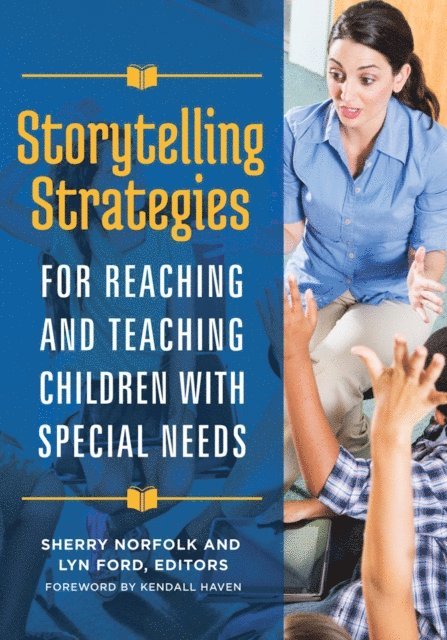 Sherry Norfolk, Lyn Ford - Storytelling Strategies for Reaching and Teaching Children with Special Needs, E-bok