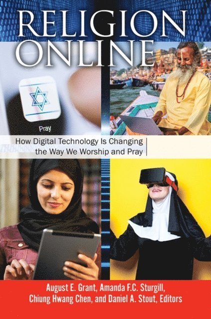 August E. Grant, Amanda F. C. Sturgill, Chiung Hwang Chen, Daniel A. Stout - Religion Online, E-bok