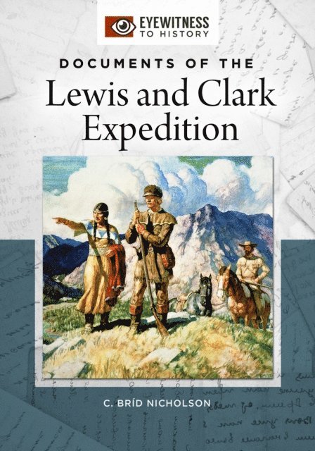 C. Bríd Nicholson - Documents of the Lewis and Clark Expedition, E-bok