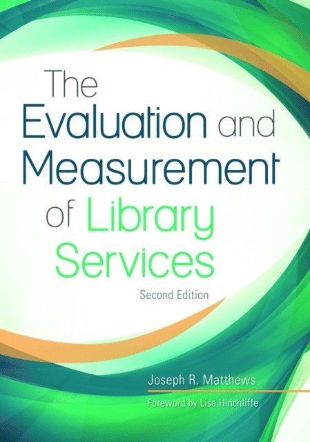 Joseph R. Matthews - Evaluation and Measurement of Library Services, E-bok