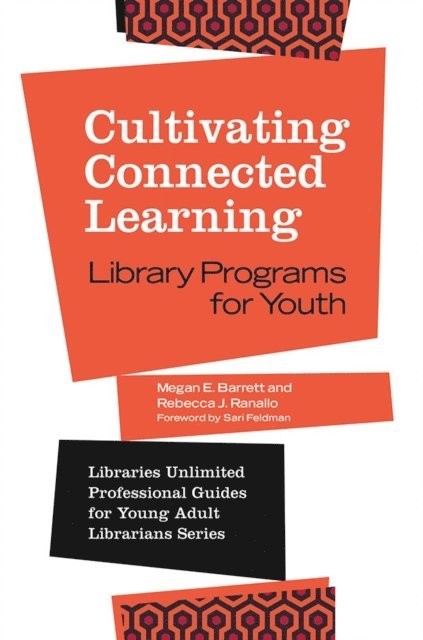 Megan E. Barrett, Rebecca J. Ranallo - Cultivating Connected Learning, E-bok