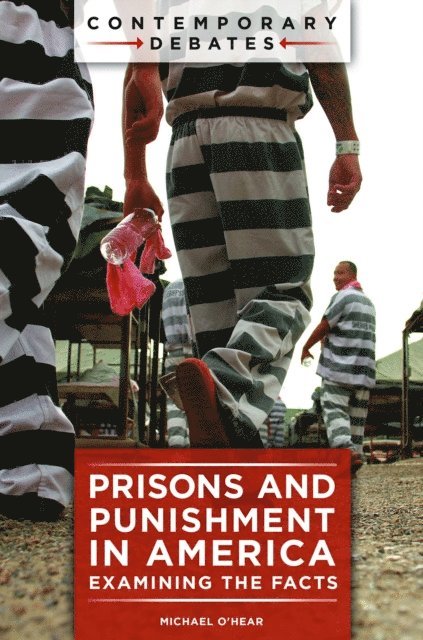 Michael O'Hear - Prisons and Punishment in America, E-bok