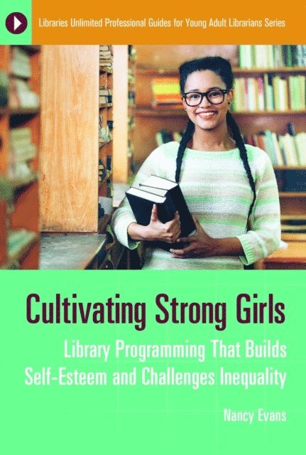 Nancy Evans - Cultivating Strong Girls, E-bok