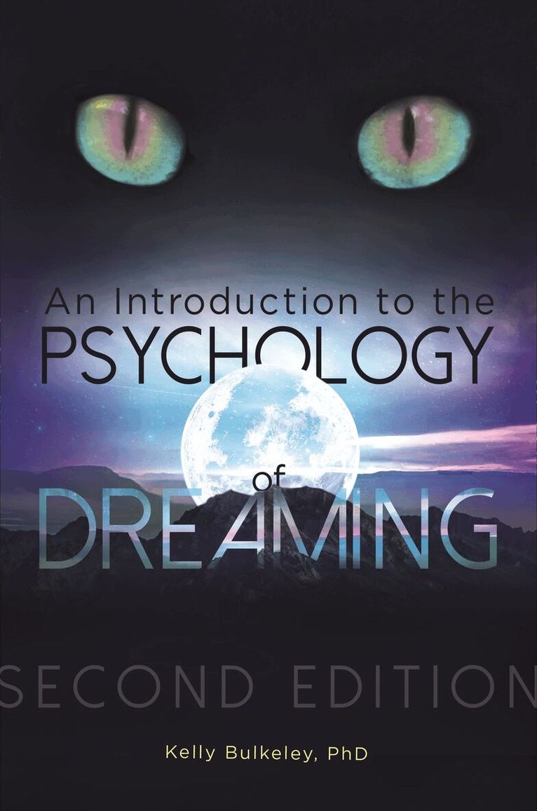 Kelly Bulkeley Ph.D. - Introduction to the Psychology of Dreaming, Inbunden