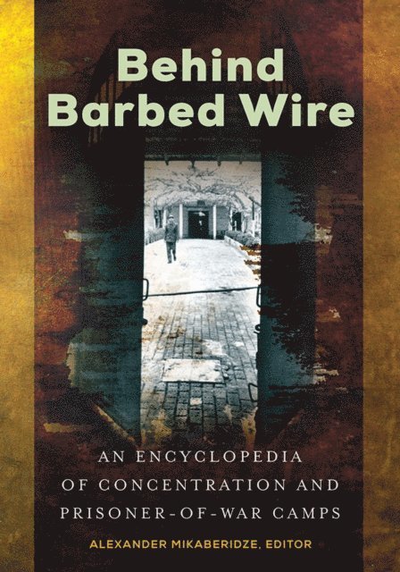 Alexander Mikaberidze - Behind Barbed Wire, E-bok