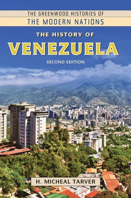 H. Micheal Tarver - History of Venezuela, E-bok