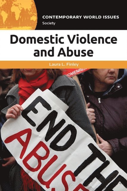 Laura L. Finley - Domestic Violence and Abuse, E-bok