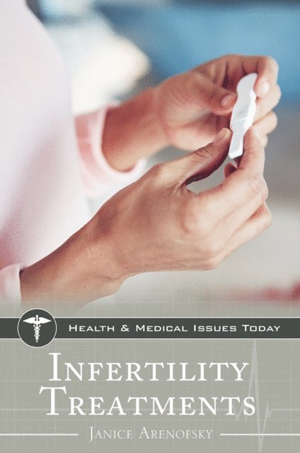Janice Arenofsky - Infertility Treatments, E-bok