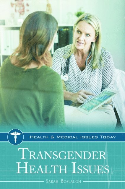 Sarah Boslaugh - Transgender Health Issues, E-bok