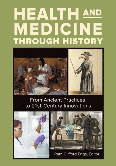 Ruth Clifford Engs - Health and Medicine through History, E-bok