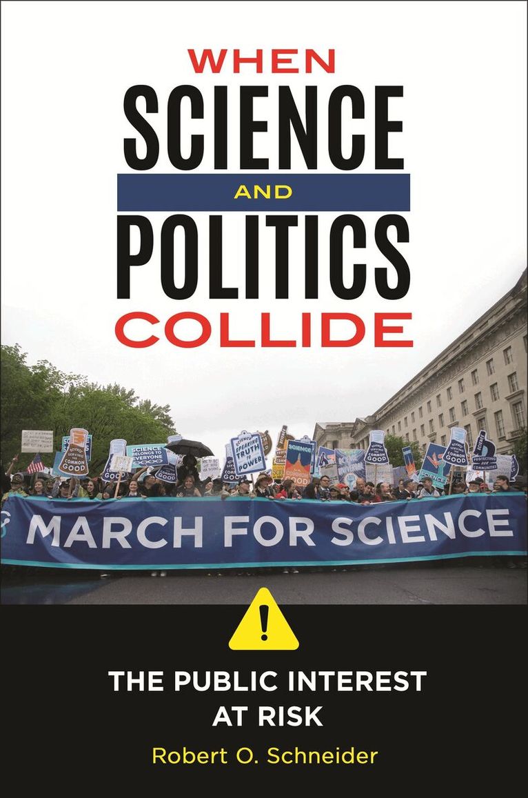 Robert O. Schneider - When Science and Politics Collide, Inbunden. Tillgänglighet: Lägg i varukorg