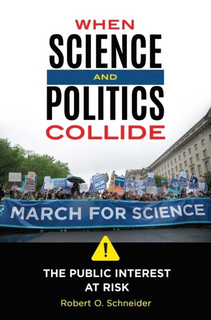 Robert O. Schneider - When Science and Politics Collide, E-bok. Tillgänglighet: Lägg i varukorg
